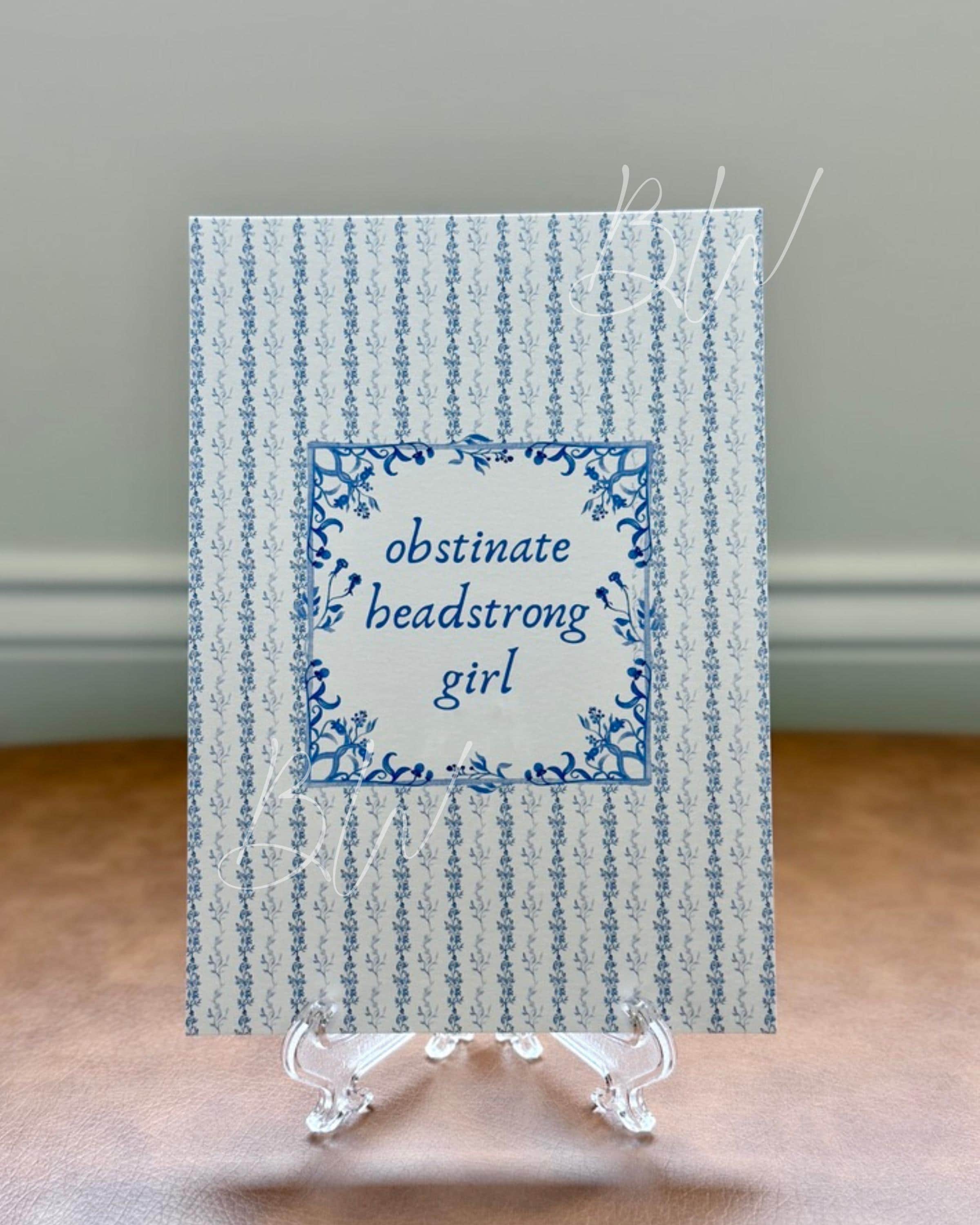 Obstinate Headstrong Girl | Pride and Prejudice Art Print | Jane Austen Print