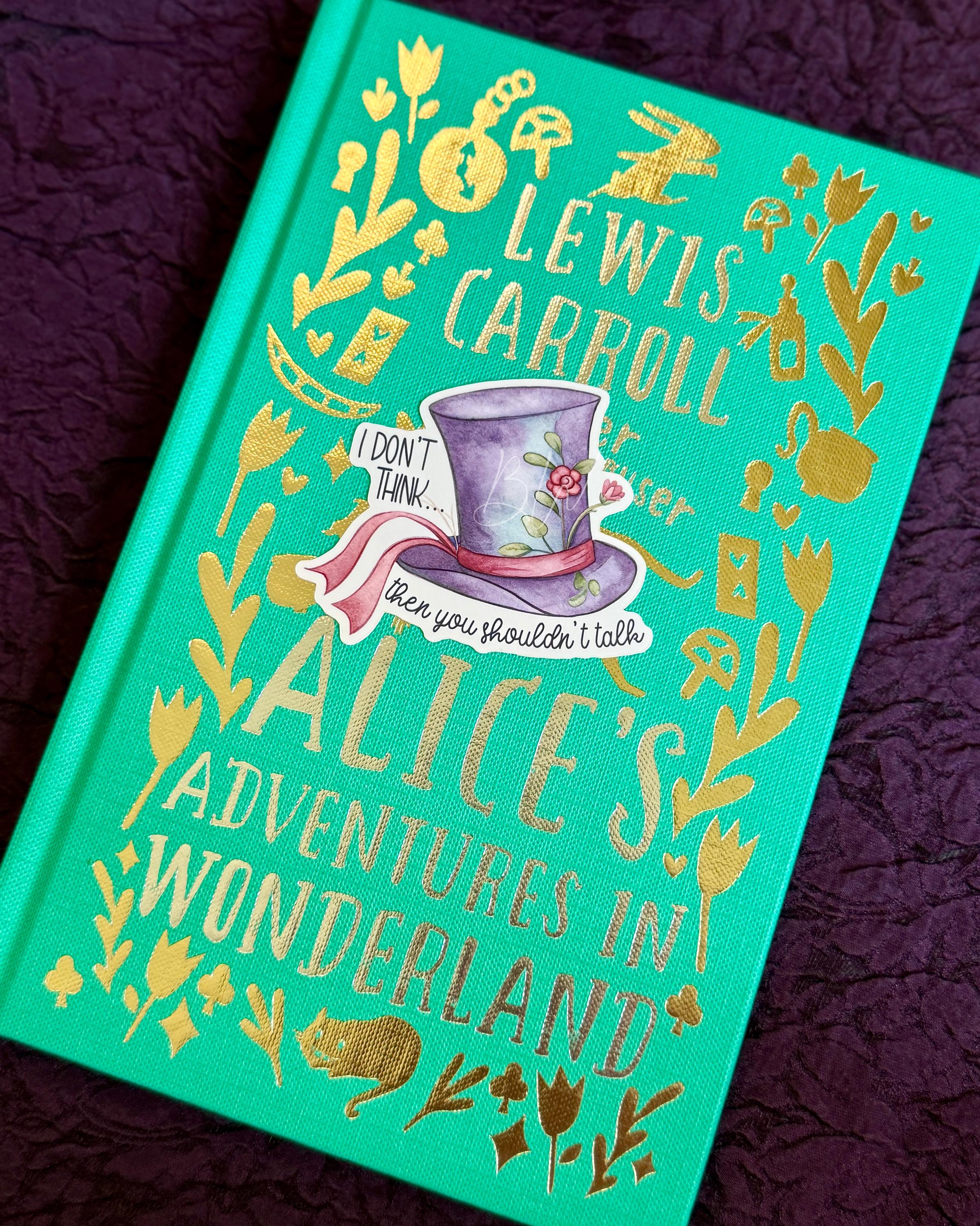 Mad Hatter Quote Vinyl Sticker | Alice in Wonderland, Bookish Gift