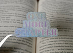One More Chapter Sticker | Holographic Bookish Kindle Sticker