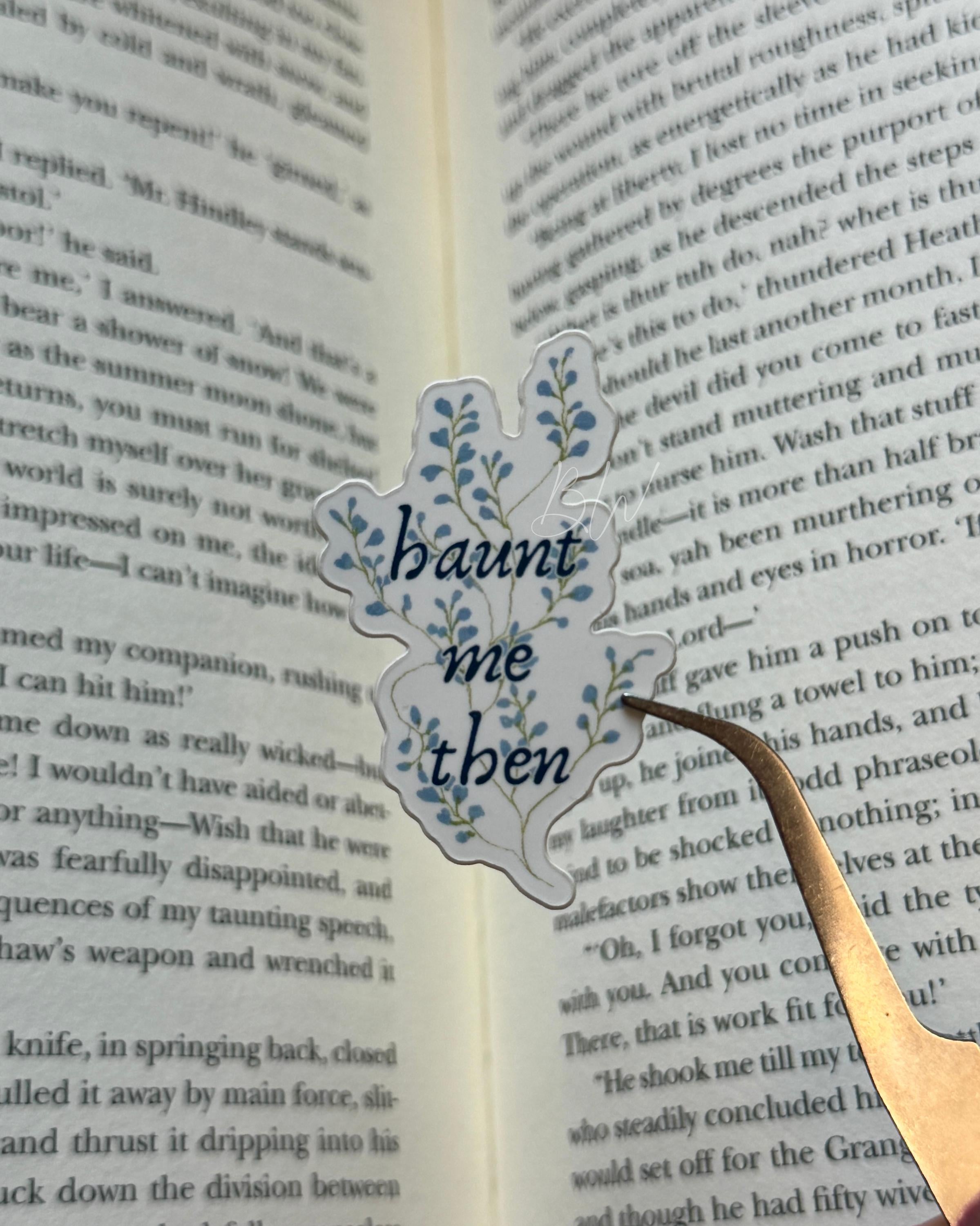 Haunt Me Then | Wuthering Heights Sticker | Emily Bronte Vinyl Sticker | Classic Literature Gift | Bookish