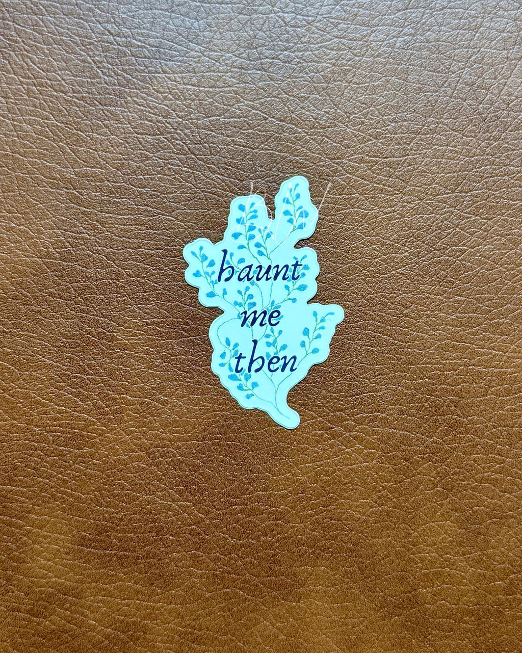 Haunt Me Then | Wuthering Heights Sticker | Emily Bronte Vinyl Sticker | Classic Literature Gift | Bookish