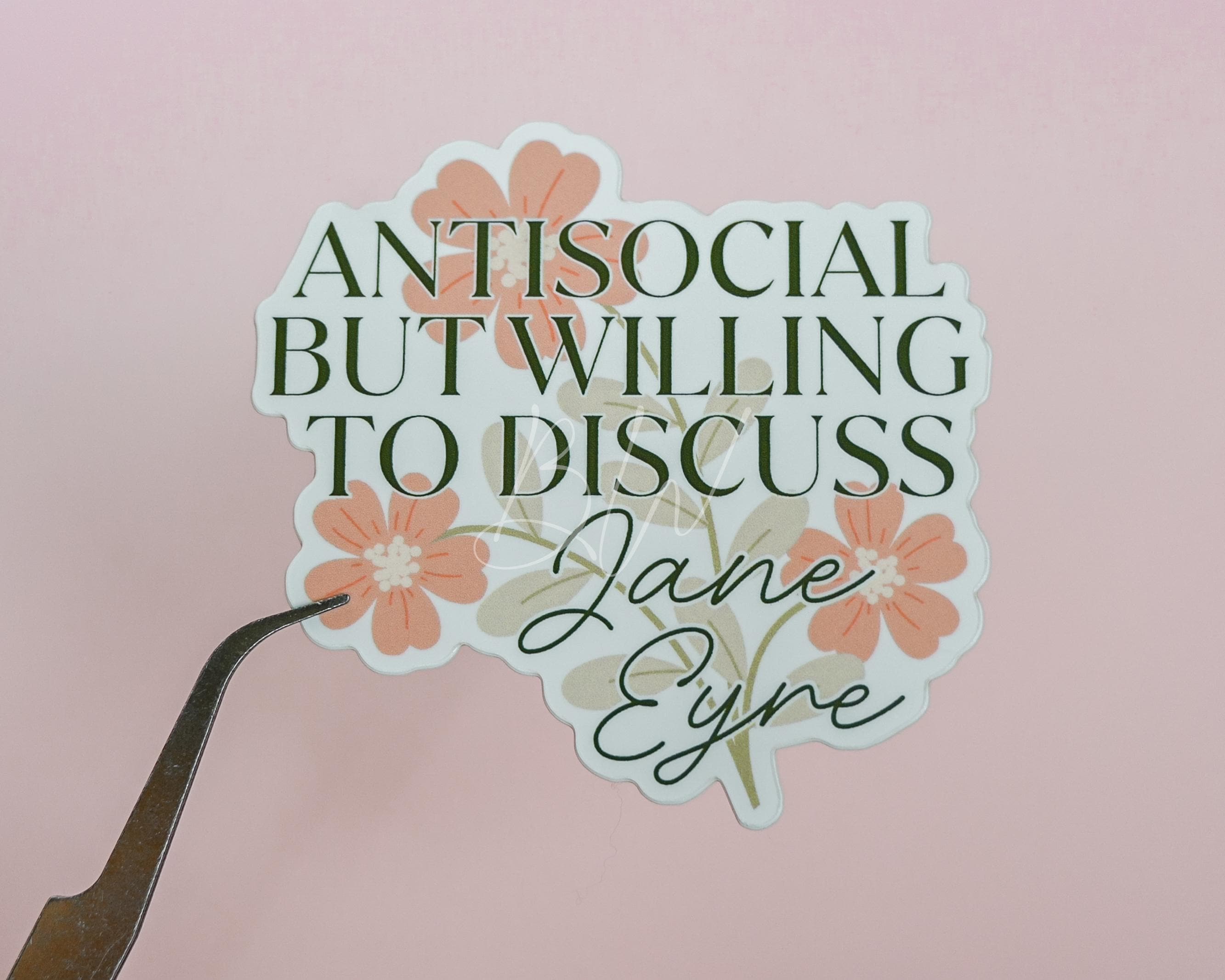 Antisocial But Willing to Discuss Jane Eyre Sticker | Charlotte Bronte Bookish Sticker