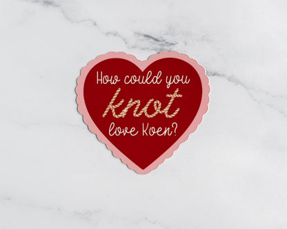 How Could You Knot Love Koen | Mate Sticker | Officially Licensed Ali Hazelwood Sticker