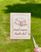 Tired Moms Book Club Sticker | Funny Bookish Vinyl Sticker for Moms | Reader Sticker for Planners, Laptops, Kindles, Water Bottles