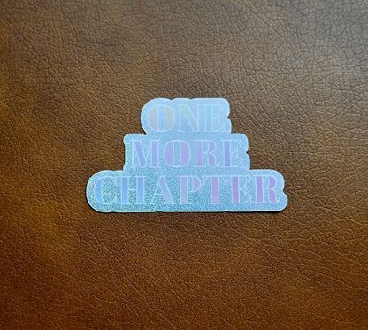 One More Chapter Sticker | Holographic Bookish Kindle Sticker