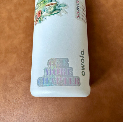 One More Chapter Sticker | Holographic Bookish Kindle Sticker