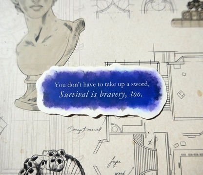 A Study in Drowning Sticker | Survival is Bravery Too | Officially Licensed Ava Reid Sticker