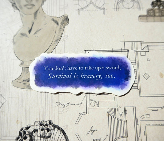 A Study in Drowning Sticker | Survival is Bravery Too | Officially Licensed Ava Reid Sticker