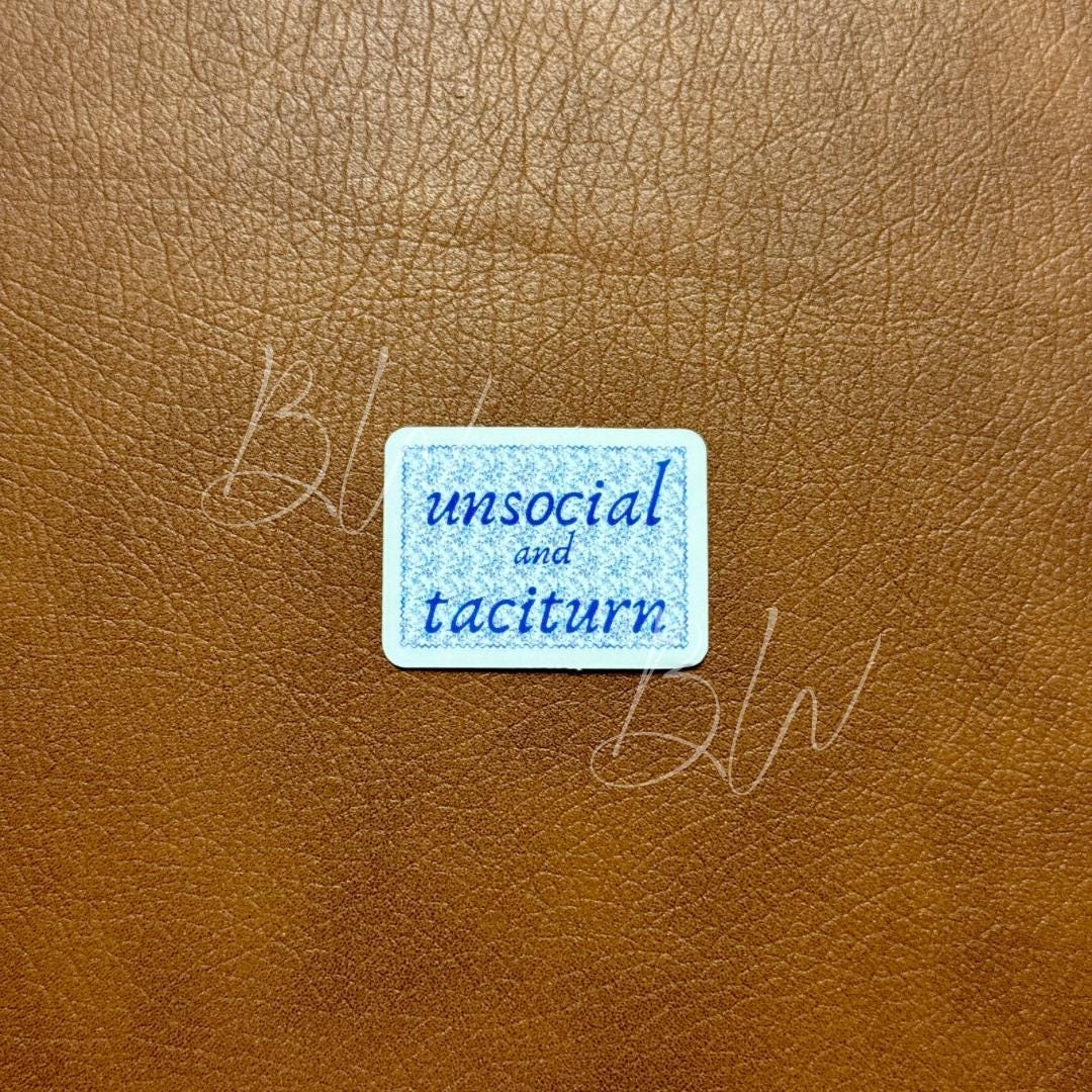 Unsocial and Taciturn | Jane Austen Sticker| Pride and Prejudice Sticker | Book Sticker | Kindle Sticker