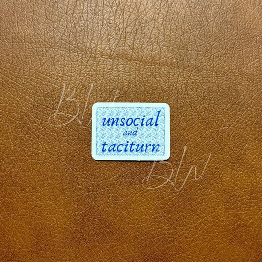 Unsocial and Taciturn | Jane Austen Sticker| Pride and Prejudice Sticker | Book Sticker | Kindle Sticker