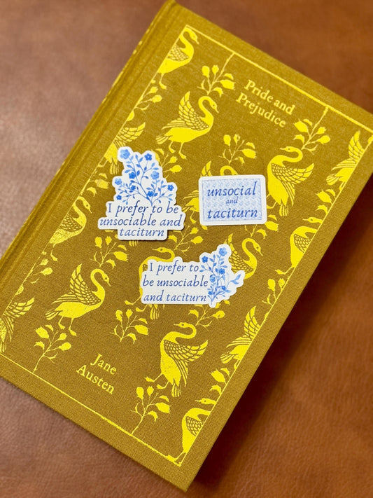 I Prefer To Be Unsociable and Taciturn | Jane Austen Pride and Prejudice Sticker