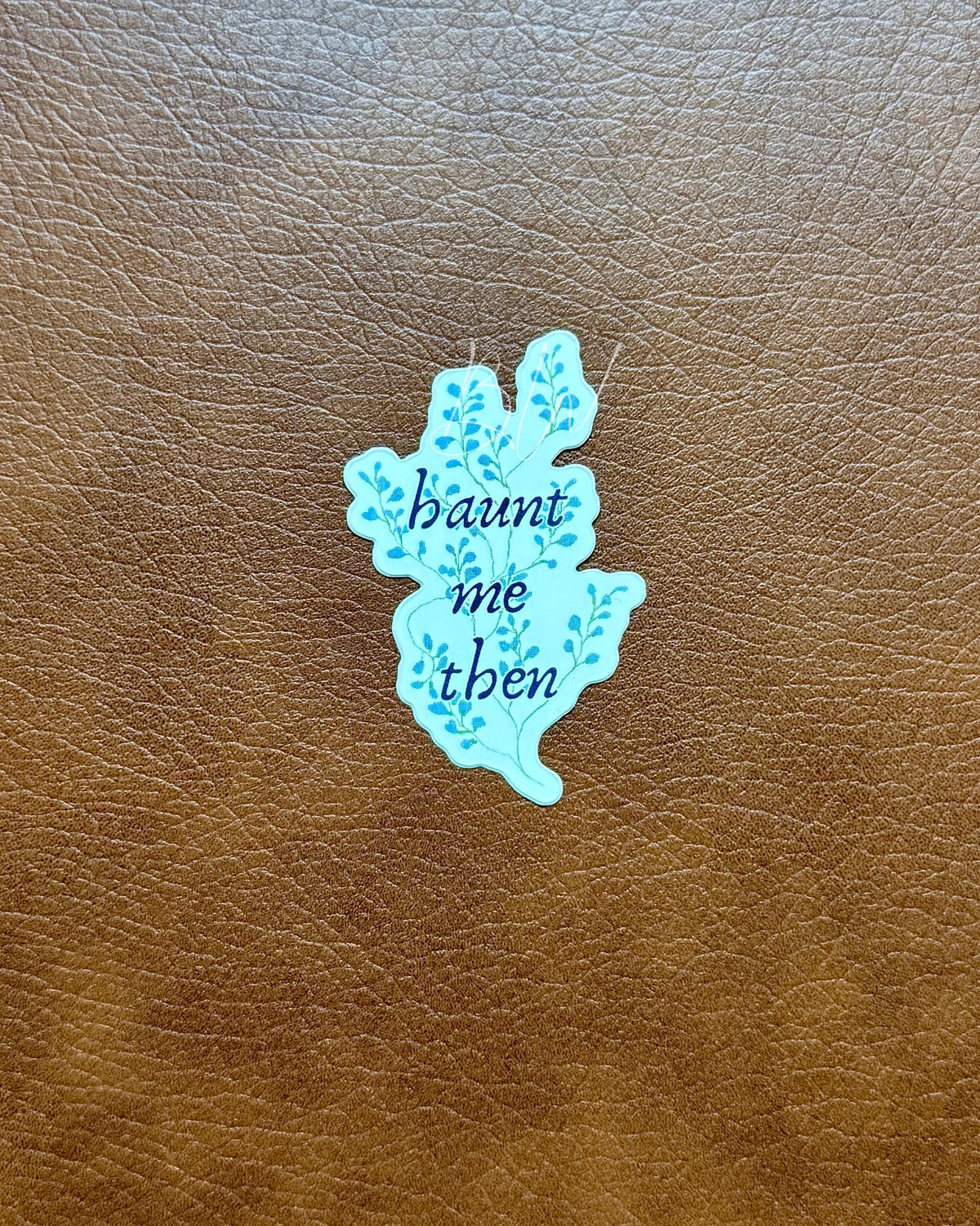 Haunt Me Then | Wuthering Heights Sticker | Emily Bronte Vinyl Sticker | Classic Literature Gift | Bookish