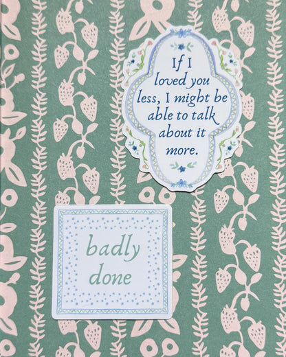 Badly Done | Jane Austen's Emma Sticker | Bookish Sticker