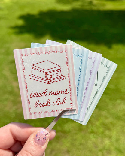 Tired Moms Book Club Sticker | Funny Bookish Vinyl Sticker for Moms | Reader Sticker for Planners, Laptops, Kindles, Water Bottles