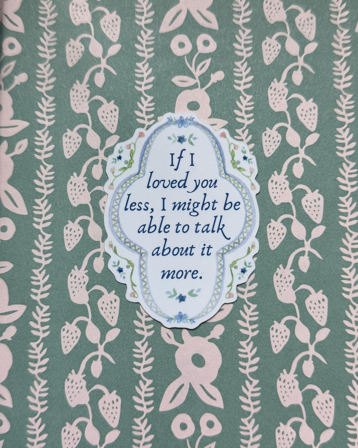 If I Loved You Less | Jane Austen Sticker| Emma Sticker | Book Kindle Laptop Journal Sticker | Literary Gift for Readers