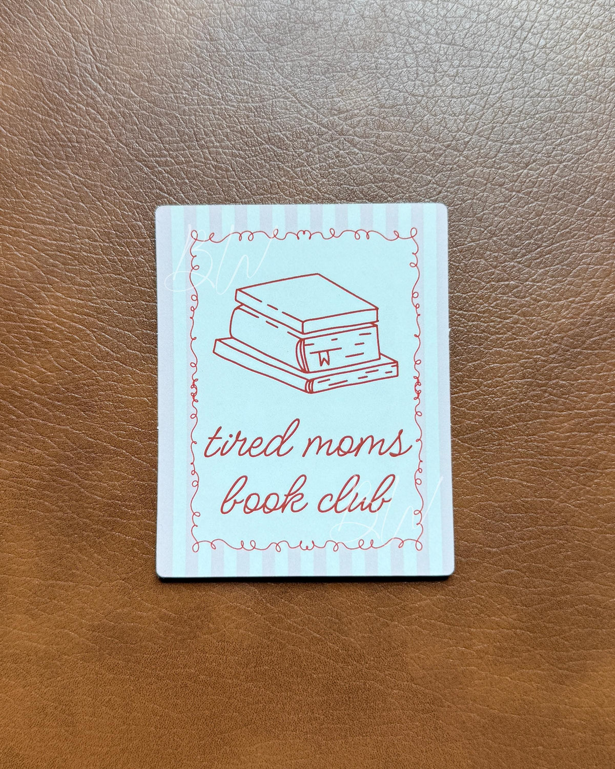 Tired Moms Book Club Sticker | Funny Bookish Vinyl Sticker for Moms | Reader Sticker for Planners, Laptops, Kindles, Water Bottles