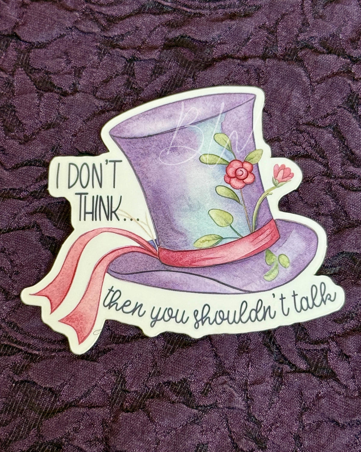 Mad Hatter Quote Vinyl Sticker | Alice in Wonderland, Bookish Gift