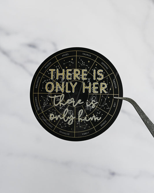 There Is Only Her There Is Only Him | Zodiac Academy Sticker | Officially Licensed