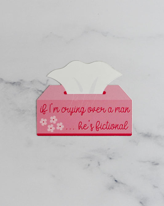 Bookish Vinyl Sticker | If I’m Crying Over a Man .. He’s Fictional | Funny Reading Sticker, Book Lover Gift