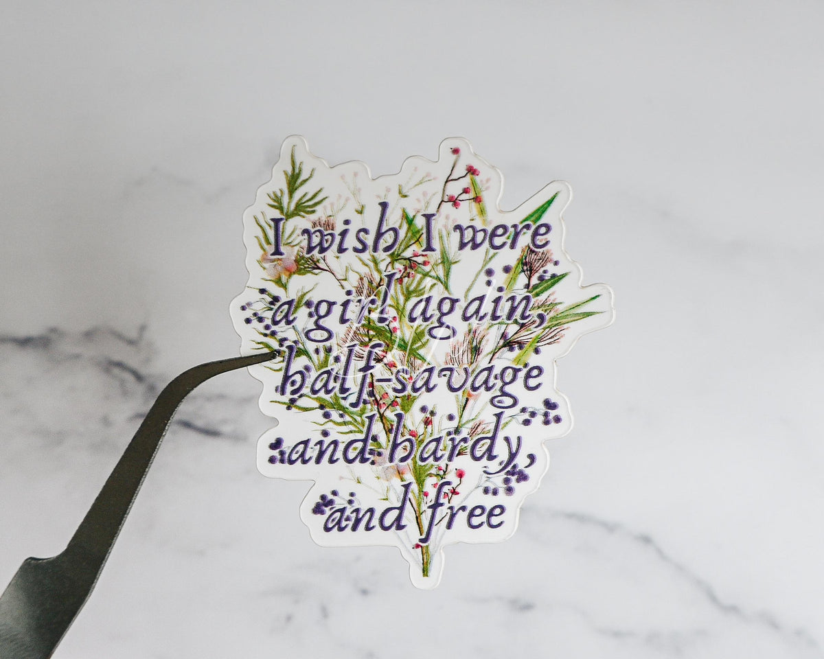 I Wish I Was a Girl Again | Wuthering Heights Sticker | Emily Bronte Gothic Romance Book Lover Gift