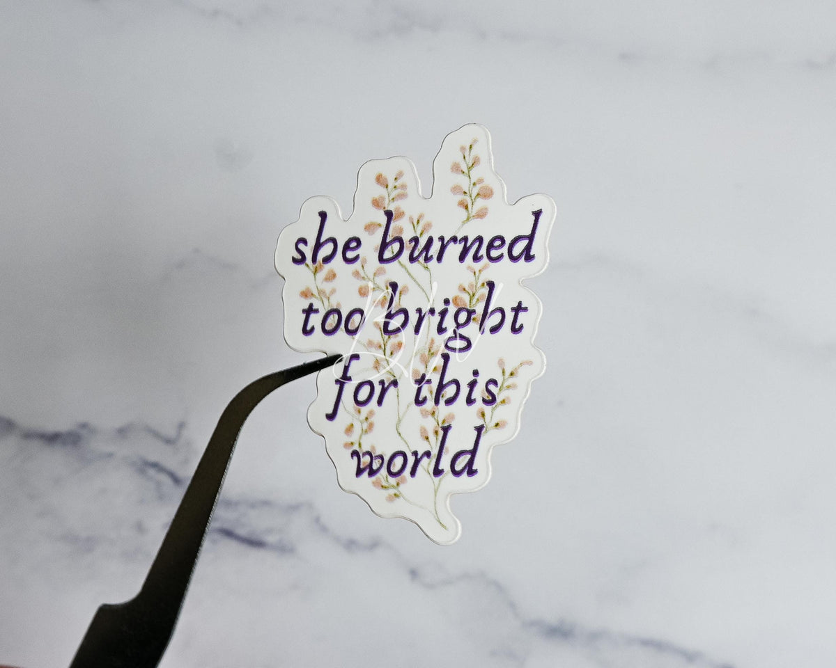Too Bright For This World | Wuthering Heights Sticker | Emily Bronte Gothic Romance Book Gift