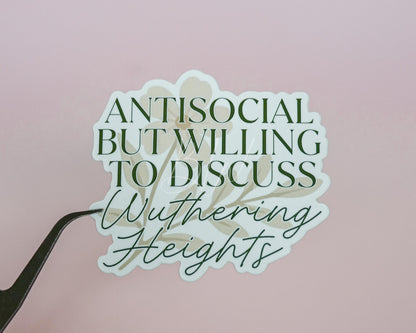 Antisocial But Willing to Discuss Wuthering Heights Sticker | Emily Bronte Bookish Sticker