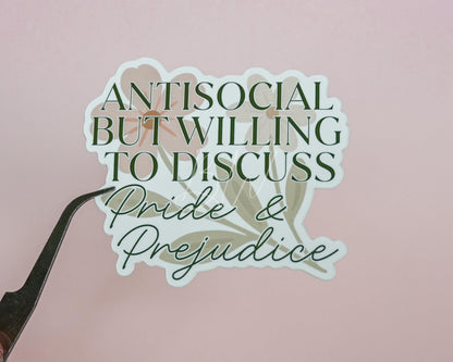 Antisocial But Willing to Discuss Pride and Prejudice Sticker | Jane Austen Bookish Sticker