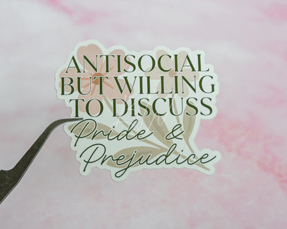 Antisocial But Willing to Discuss Pride and Prejudice Sticker | Jane Austen Bookish Sticker