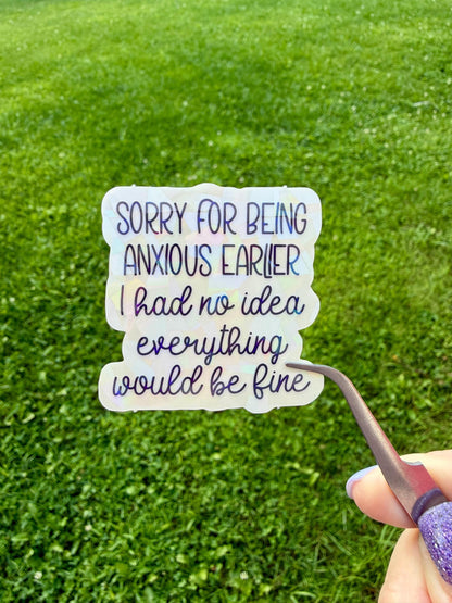Sorry for being anxious | Everything is fine | Mental health sticker