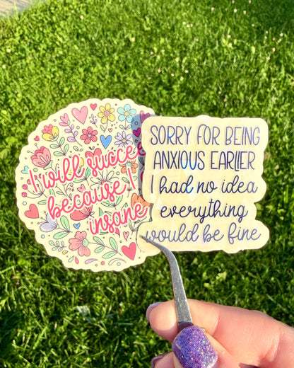 Sorry for being anxious | Everything is fine | Mental health sticker