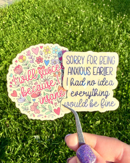 I Will Succeed Because I Am Insane Sticker